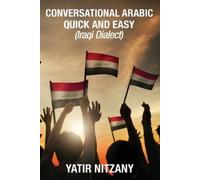 Yatir Nitzany Conversational Arabic Quick and Easy (Tascabile)