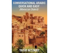 Yatir Nitzany Conversational Arabic Quick and Easy (Tascabile)