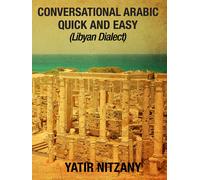 Yatir Nitzany Conversational Arabic Quick and Easy (Tascabile)