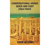 Yatir Nitzany Conversational Arabic Quick and Easy (Tascabile)