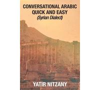 Yatir Nitzany Conversational Arabic Quick and Easy (Tascabile)