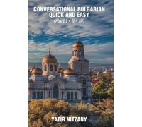 Yatir Nitzany Conversational Bulgarian Quick and Easy (Tascabile)