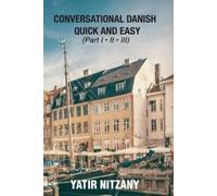 Yatir Nitzany Conversational Danish Quick and Easy (Tascabile)