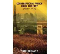 Yatir Nitzany Conversational French Quick and Easy (Copertina rigida)