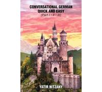 Yatir Nitzany Conversational German Quick and Easy (Tascabile)