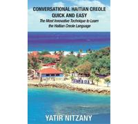 Yatir Nitzany Conversational Haitian Creole Quick and Easy (Tascabile)