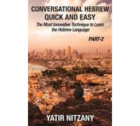 Yatir Nitzany Conversational Hebrew Quick and Easy - PART II (Tascabile)