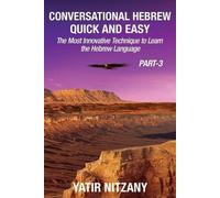 Yatir Nitzany Conversational Hebrew Quick and Easy - PART III (Tascabile)