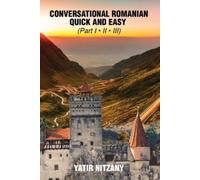 Yatir Nitzany Conversational Romanian Quick and Easy (Tascabile)