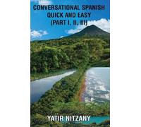 Yatir Nitzany Conversational Spanish Quick and Easy - Part 1, (Copertina rigida)