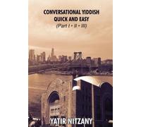 Yatir Nitzany Conversational Yiddish Quick and Easy (Tascabile)