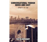 Yatir Nitzany Conversational Yiddish Quick and Easy (Tascabile)