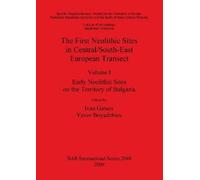 Yavor Boyadzhie The First Neolithic Sites in Central/South-East Euro (Tascabile)