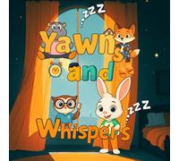 Yawn and Whispers: A Magical Halloween Night of Courage and Friendship For Kids Ages 4 to 8, A Non Scary Story About Bravery, Teamwork, and Finding Your Inner Light