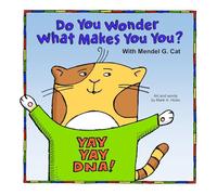 Yay Yay DNA! Do You Wonder What Makes You You? With Mendel G. Cat