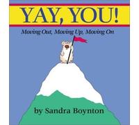 Yay, You! : Moving Out, Moving Up, Moving On