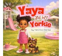 Yaya And Her Yorkie - Libro in brossura NUOVO Veronica Denise 05/02/2026