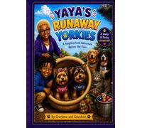 YaYa's Runaway Yorkies: A Neighborhood Adventure Before the Rain