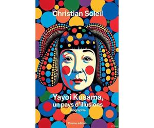 Yayoi Kusama, un pays d'illusions