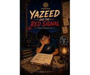 YAZEED AND THE RED SIGNAL: A Graphic Novel Mystery Adventure with Hidden Clues, Creative Problem-Solving, Friendship, and Puzzles for Ages 8-12