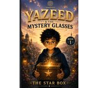 YAZEED & THE MYSTERY GLASSES: The Star Box