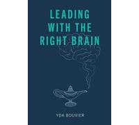 Yda Bouvier Leading with the Right Brain (Tascabile)