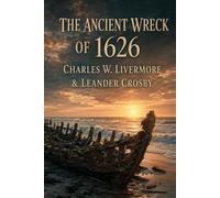 Ye antient wrecke-1626: The Sparrow-Hawk and Its Remarkable Recovery