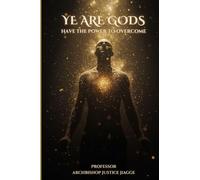 Ye Are Gods Have The Power To Overcome