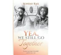 Yea, We Still Go Together