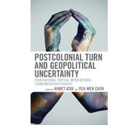 Yea-Wen Chen Postcolonial Turn and Geopolitical Uncertainty (Copertina rigida)