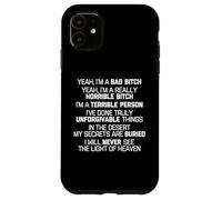 Yeah, I'm A Bad Bitch... Divertente Dire Sarcastico, Cool Cute Custodia per iPhone 11