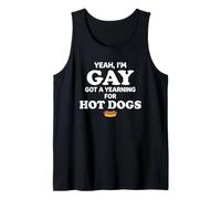 Yeah I'm Gay Got A Yearning for Hot Dogs Funny Meme LGBTQ Canotta