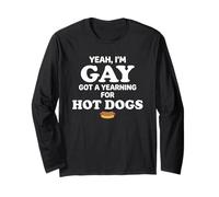 Yeah I'm Gay Got A Yearning for Hot Dogs Funny Meme LGBTQ Maglia a Manica