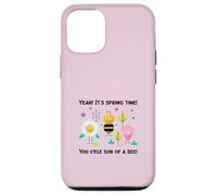 Yeah It's Spring Time You Little Son Of A Bee (Grafica divertente) Custodia per iPhone 12/12 Pro
