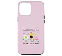 Yeah It's Spring Time You Little Son Of A Bee (Grafica divertente) Custodia per iPhone 12 Pro Max