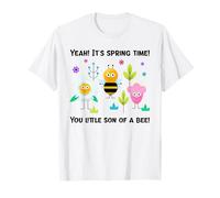 Yeah It's Spring Time You Little Son of A Bee (Grafica Divertente) Maglietta