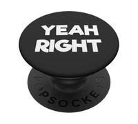 Yeah Right Funny Comedy PopSockets PopGrip Adesivo