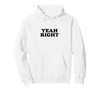Yeah Right - Funny Retro Minimalist Sarcasm Felpa con Cappuccio