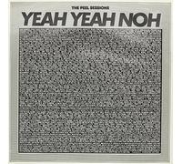 Yeah Yeah Noh - Peel Sessions