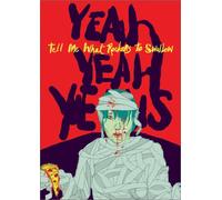 Yeah Yeah Yeahs - Tell Me What Rockers Swallow