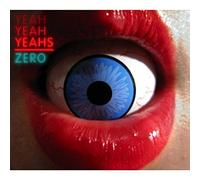 Yeah Yeah Yeahs – Zero – Universal Music Group