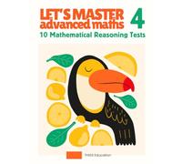 Year 1 Advanced Math Workbook: 4th Grade Workbook | Homeschool | Home Revision | 10 Tests for Confidence and Mastery | Mathematical Reasoning Practice for Gifted & High Achieving Kids