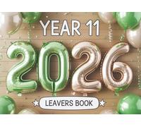 Year 11 Leavers Book 2026: End of Secondary School Memory Album, Graduation Keepsake for Classmates, Friends and Teachers to Write Messages, Sign Names and Share Wishes