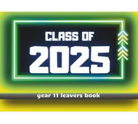 Year 11 Leavers Book Class of 2025: School keepsake to collect messages and congratulations from friends, classmates and teachers