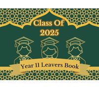 Year 11 Leavers Book Class of 2025: School Keepsake to collect messages from classmates and teachers at the end of education
