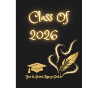 Year 11 Leavers Message Book Class of year: Graduation autograph book for signatures of classmates and teachers