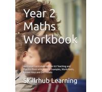 Year 2 Maths Workbook: Australian Curriculum Version 9.0 Teaching and Practice Book with Worked Examples, Worksheets, Answer Keys and Exit Tickets