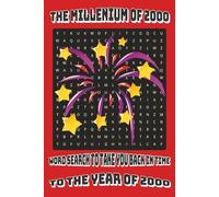 Year 2000 Word Search Puzzle Book: Word Search with Easy to Read Print about the Millennium and the Year 2000 | 6x9 inches, 120 pages | 50+ Puzzles + ... Gift for Vacation, Holidays and Leisure Times