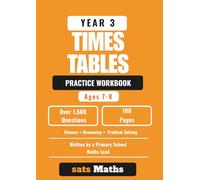 Year 3 Times Tables Practice Workbook: Ages 7-8 | Over 1,500 Questions | Fluency, Reasoning, and Problem Solving