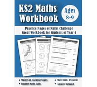 Year 4 Maths Workbook - KS2: Addition and Subtraction, Times Tables, Fractions and Decimals, Telling the Time, Geometry and Statistics | Maths Book ... Practice Questions | Answers Included